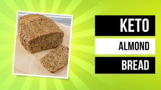 Keto Almond Bread [upl. by Ynot968]