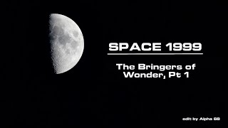 Space 1999 S02E16 The Bringers Of Wonder Part 1 Fan Edit [upl. by Kimmy]