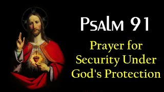 PSALM 91  Security under Gods Protection [upl. by Skoorb]