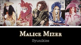 Malice Mizer  Syunikiss  Romaji Lyrics  English Subtitles [upl. by Yerak519]