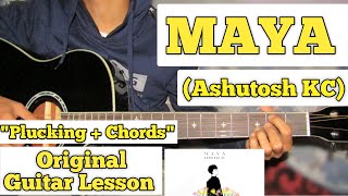 MAYA  Ashutosh KC  Guitar Lesson  Plucking amp Chords  Capo 5 [upl. by Berne846]