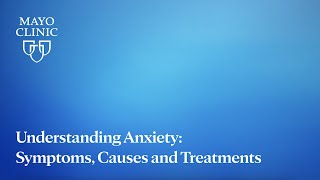 Understanding Anxiety Symptoms Causes and Treatments [upl. by Yeslek]