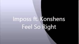 Imposs ft Konshens  Feel So Right [upl. by Kedezihclem]