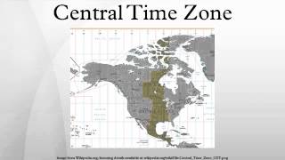 Central Time Zone [upl. by Harehs423]