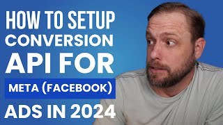 How to Setup Conversion API For Meta Facebook Ads in 2024 [upl. by Demb701]