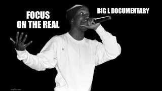 BIG L  Focus On The Real A Look Inside The Career of Lamont Coleman Big L Documentary [upl. by Finley]