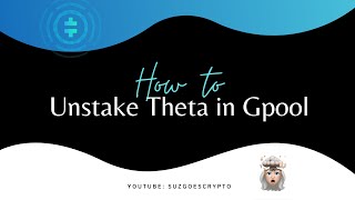 How To Unstake Theta in GPool [upl. by Cardon743]