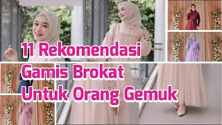 11 Rekomendasi Gamis Brokat Untuk Orang Gemuk [upl. by Allerbag]