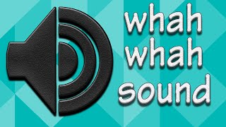 WhahWhah Sound Effect HD [upl. by Lindahl]