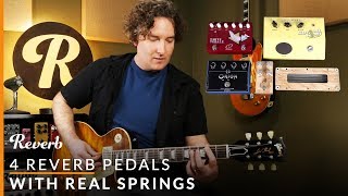 4 Reverb Pedals with Real Springs  Reverb Tone Report [upl. by Prosper]