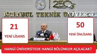 SON DAKÄ°KA  21 YENÄ° LÄ°SANS amp 51 YENÄ° Ã–NLÄ°SANS BÃ–LÃœMÃœ AÃ‡ILACAK HANGÄ° ÃœNÄ°VERSÄ°TELERDE AÃ‡ILACAK [upl. by Bysshe]