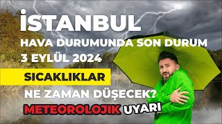 İstanbul Hava Durumu  3 Eylül 2024 [upl. by Nostaw]