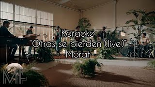 Karaoke “Otras se pierden Live Performance  Morat [upl. by Adeehsar]