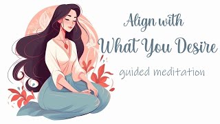 Align With What You Desire 10 Minute Manifestation Meditation [upl. by Zoellick]