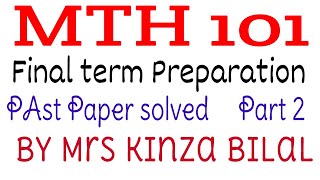 MTH101 final term solved past paper with explanationmcqs part 2  by miss kinza bilal [upl. by Lux]