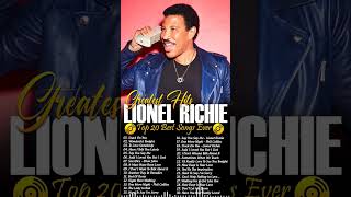 Top 20 Lionel Richie Songs  Lionel Richie Greatest Hits Full Album [upl. by Adnahsat518]