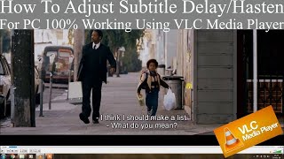 How To Adjust Subtitle DelayHasten in VLC Media Player 100 Working amp Full Solution [upl. by Gainer]