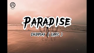 PARADISE  Coldplay Lyrics [upl. by Daron492]