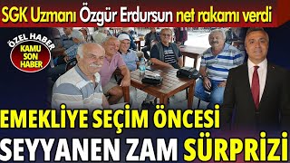 SGK Uzmanı Özgür Erdursun net rakamı verdi ‘Emekliye seçim öncesi seyyanen zam sürprizi’ [upl. by Masterson]