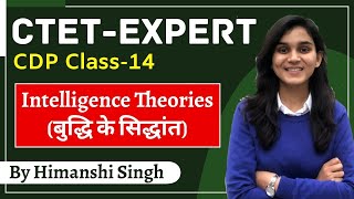 CTET Mega Class On Intelligence Theoriesबुद्धि  Class14  CDP by Himanshi Singh [upl. by Renick]