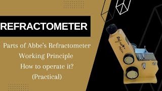 Study of Refractometer  Abbes Refractometer Working principle Practical [upl. by Cantone]