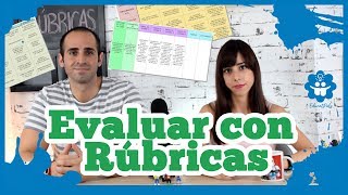 Evaluar con Rúbricas ¿Qué son y cómo elaborarlas [upl. by Esilahc]