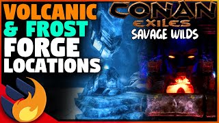 VOLCANIC amp FROST FORGE LOCATIONS Savage Wilds Mod  Conan exiles [upl. by Aeirdna885]