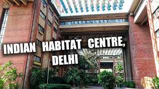 All about India Habitat Centre Lodhi Road  Delhi [upl. by Attenod]