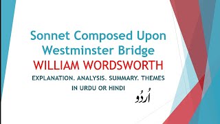 Sonnet Composed Upon Westminster Bridge  William Wordsworth  Explanation Summary Analysis Themes [upl. by Hernandez]