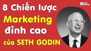 8 CHIẾN LƯỢC MARKETING ĐỈNH CAO CỦA HUYỀN THOẠI SETH GODIN  9 phút kinh doanh [upl. by Anrak]