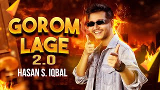 Gorom Lage 20  Hasan S Iqbal  Official Lyrical Video 2024 [upl. by Nnylf]