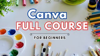 Canva Full Course For Beginners  Amazing Graphic Design Tool [upl. by Sexton317]