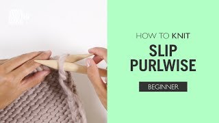 How to Knit Slip One Purlwise [upl. by Aerbma658]