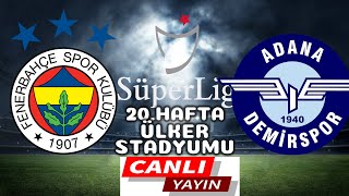 FENERBAHÇE ADANA DEMİRSPOR MAÇI CANLI İZLE [upl. by Narrat450]