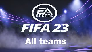 FIFA 23  All teams in the game [upl. by Aidole]