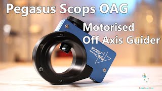 Pegasus Scops OAG  Motorised Off Axis Guider Review [upl. by Waldon]