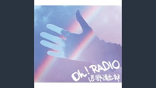 Oh Radio [upl. by Suoivatco]