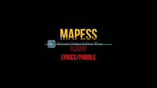 Mapess lyricsParole FLEURY [upl. by Acirej]