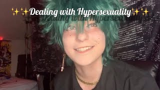 MY experience with my hypersexuality [upl. by Sydelle]