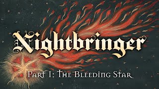 Nightbringer 1 The Bleeding Star [upl. by Suilmann352]