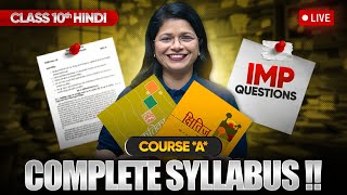 Class 10 Hindi Course A  Full Syllabus amp Most Important Questions LIVE [upl. by Eseilanna]