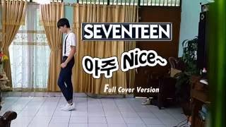 SEVENTEEN세븐틴  VERY NICE아주 NICE FULL Dance Cover [upl. by Rhona]