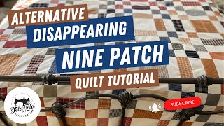 Mastering the Disappearing Nine Patch Quilt Block  alternative with charm squares quilting diy [upl. by Leonor]