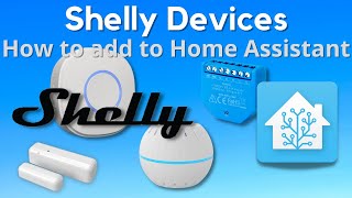 Home Assistant How To  integrate Shelly IoT devices [upl. by Airemaj]