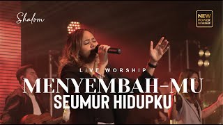 MENYEMBAHMU SEUMUR HIDUPKU  NEW POWER WORSHIP Live Worship [upl. by Suoirtemed]