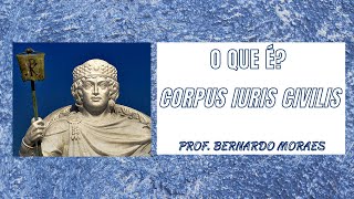 O que é o Corpus Iuris Civilis  1  Noção geral e partes [upl. by Audwen931]