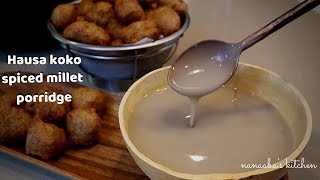 Spiced Millet Porridge Recipe  How to make Authentic Ghanaian Hausa KoKo I step by step guide [upl. by Acalia423]