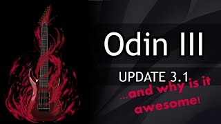 Odin III update 31 review and why is it awesome guitar midiguitar metalproducer [upl. by Arutnev201]