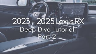 2023  2025 Lexus RX Deep Dive Tutorial  Part 2 [upl. by Cofsky]