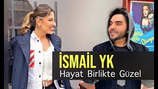 Ismail YK  Hayat Birlikte Güzel [upl. by Asli]